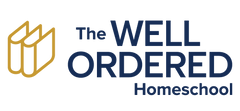 The Well Ordered Homeschool 