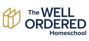 The Well Ordered Homeschool 