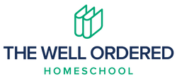 The Well Ordered Homeschool 