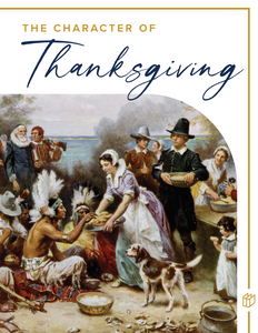 The Character Of Thanksgiving - 12 Day Character Study & Devotional